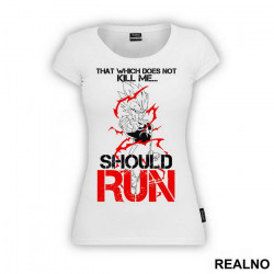 That Which Does Not Kill Me Should Run - Goku - Trening - Majica That Which Does Not Kill Me Should Run - Goku - Trening - Majica
