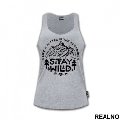 Life Is Better In The Mountains - Planinarenje - Kampovanje - Priroda - Nature - Majica