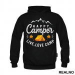 Happy Camper - Live, Love Camp - Planinarenje - Kampovanje - Priroda - Nature - Duks