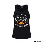 Happy Camper - Live, Love Camp - Planinarenje - Kampovanje - Priroda - Nature - Majica