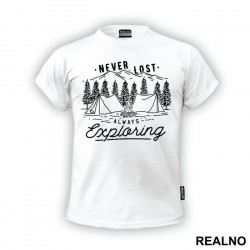 Never Lost Always Exploring - Planinarenje - Kampovanje - Priroda - Nature - Majica