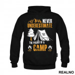 Never Underestimate The Power Of A Camp In The Mountains - Planinarenje - Kampovanje - Priroda - Nature - Duks