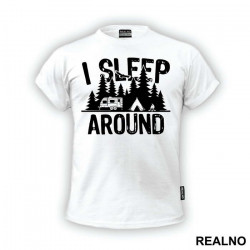 I Sleep Around - Planinarenje - Kampovanje - Priroda - Nature - Majica I Sleep Around - Planinarenje - Kampovanje - Priroda - Nature - Majica
