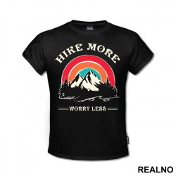 Hike More - Worry Less - Planinarenje - Kampovanje - Priroda - Nature - Majica