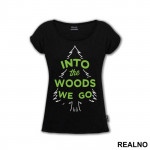 Into The Woods We Go - Planinarenje - Kampovanje - Priroda - Nature - Majica