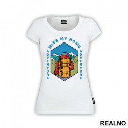 Miss My Home - Planinarenje - Kampovanje - Priroda - Nature - Majica