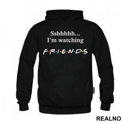 Sshhhh I'm Watching - Friends - Prijatelji - Duks