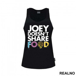 Joey Doesn't Share Food - Colorful - Friends - Prijatelji - Majica