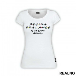 Regina Phalange Is My Spirit Animal - Friends - Prijatelji - Majica