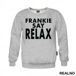 Frankie Say Relax - Friends - Prijatelji - Duks
