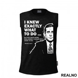 I Knew Exactly What To Do - The Office - Majica