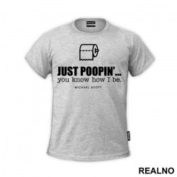 Just Poopin' You Know How I Be - The Office - Majica
