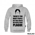 Head Outline - There's Too Many People On This Earth. We Need A New Plague - The Office - Duks