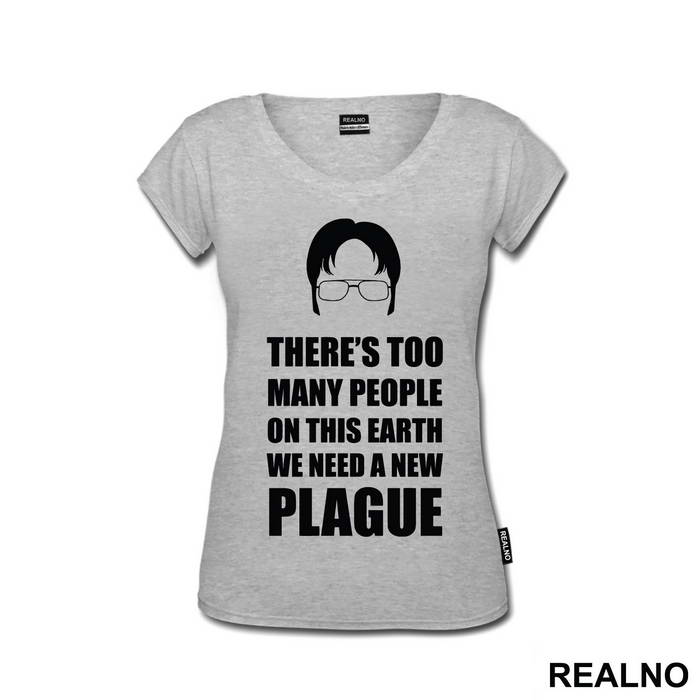 Head Outline - There's Too Many People On This Earth. We Need A New Plague - The Office - Majica