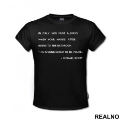 In Italy, You Must Always Wash Your Hands After Going To The Bathroom - The Office - Majica