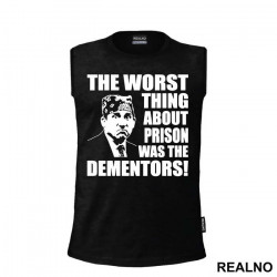 The Worst Thing About Prison Was The Dementors - The Office - Majica
