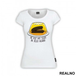 He Put My Stuff In Jello Again - The Office - Majica