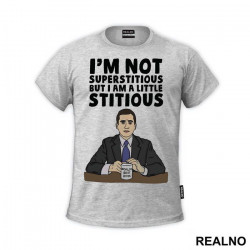 I'm Not Superstitious But I Am A Little Stitious - The Office - Majica