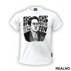 Illustration - Shut Up About The Sun - The Office - Majica