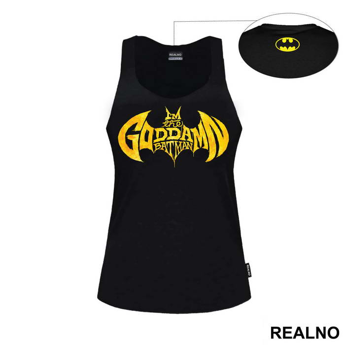 I'm The Goddamn - Yellow Paint Logo - Batman - Majica