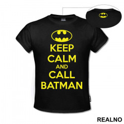 Keep Calm And Call Batman - Batman - Majica
