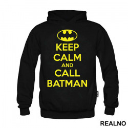 Keep Calm And Call Batman - Batman - Duks