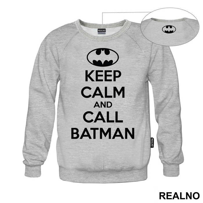 Keep Calm And Call Batman - Batman - Duks