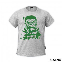 Green Splash - I'm Always Angry - Hulk - Avengers - Majica