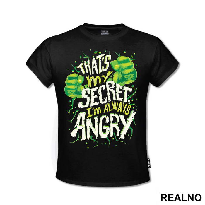 That's My Secret I'm Always Angry - Hulk - Avengers - Majica