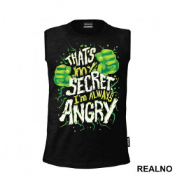 That's My Secret I'm Always Angry - Hulk - Avengers - Majica