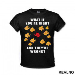 Fishes - What If You're Right And They're Wrong - Fargo - Majica