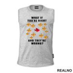 Fishes - What If You're Right And They're Wrong - Fargo - Majica