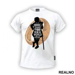 Home Is Now Behind You The World Is Ahead - Lord Of The Rings - LOTR - Majica Home Is Now Behind You The World Is Ahead - Lord Of The Rings - LOTR - Majica