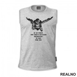 If At First You Don't Succeed, Skydiving Is Not For You - Skydiving - Planinarenje - Kampovanje - Priroda - Nature - Majica