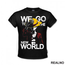 We Go To The New World - One Piece - Majica
