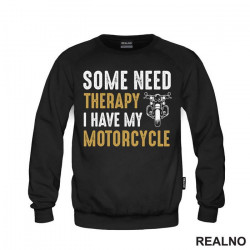 Some Need Therapy, I Have My Motorcycle - Motori - Duks Some Need Therapy, I Have My Motorcycle - Motori - Duks