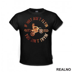 If Dirt Ain't Flying, You Ain't Tryin' - Rust - Moto - Motori - Majica