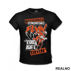 If Dirt Ain't Flying, You Ain't Tryin' - Motocross - Motori - Majica