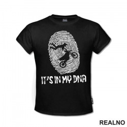 It's In My DNA - Moto - Motori - Majica