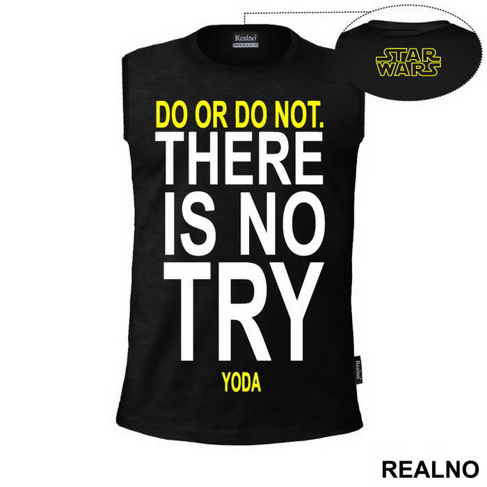 Do Or Do Not. There Is No Try - Star Wars - Majica