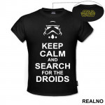 Keep Calm And Search For The Droids - Star Wars - Majica