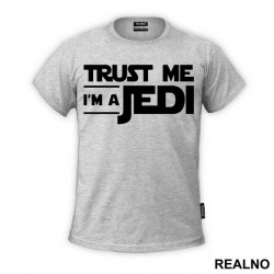 Trust Me I'm A Jedi - Star Wars - Majica