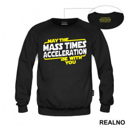 May the mass times acceleration be with you - Star Wars - Duks May the mass times acceleration be with you - Star Wars - Duks