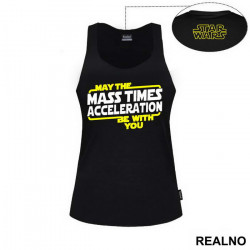 May the mass times acceleration be with you - Star Wars - Majica