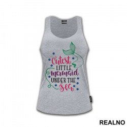 Cutest Little Mermaid Under The Sea - Sirene - Majica