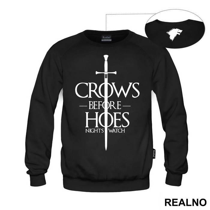 Crows Before Hoes With Big Sword - Game Of Thrones - GOT - Duks