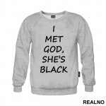 I Met God She Is Black - Atheist - Duks