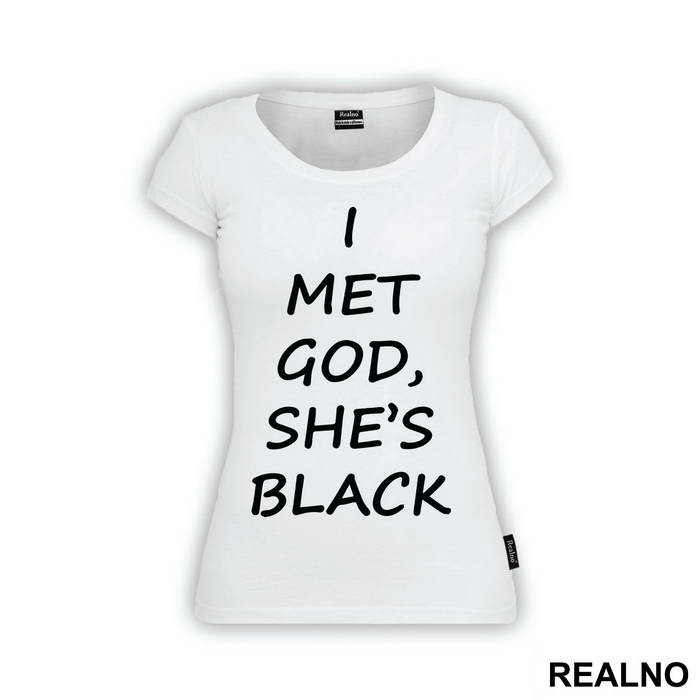 I Met God She Is Black - Atheist - Majica