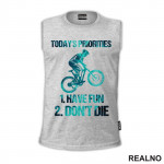 Today's Priorities - Bickilovi - Bike - Majica