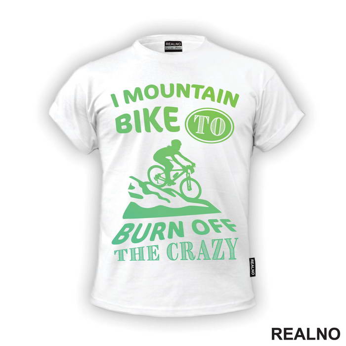 Burn Off The Crazy - Bickilovi - Bike - Majica